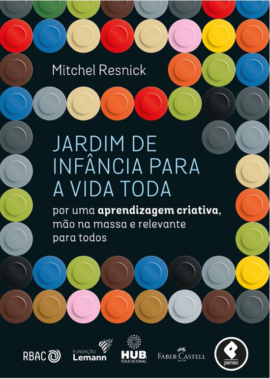 Mitchel Resnick: formas para a aprendizagem criativa na educação infantil